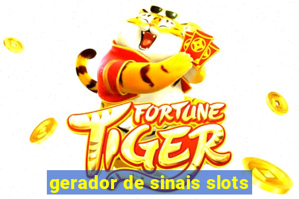 gerador de sinais slots